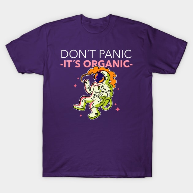 Don´t Panic It´s Organic T-Shirt by ShirtStyle Hubbb